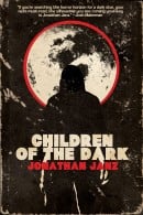 Children of the Dark, by Jonathan Janz